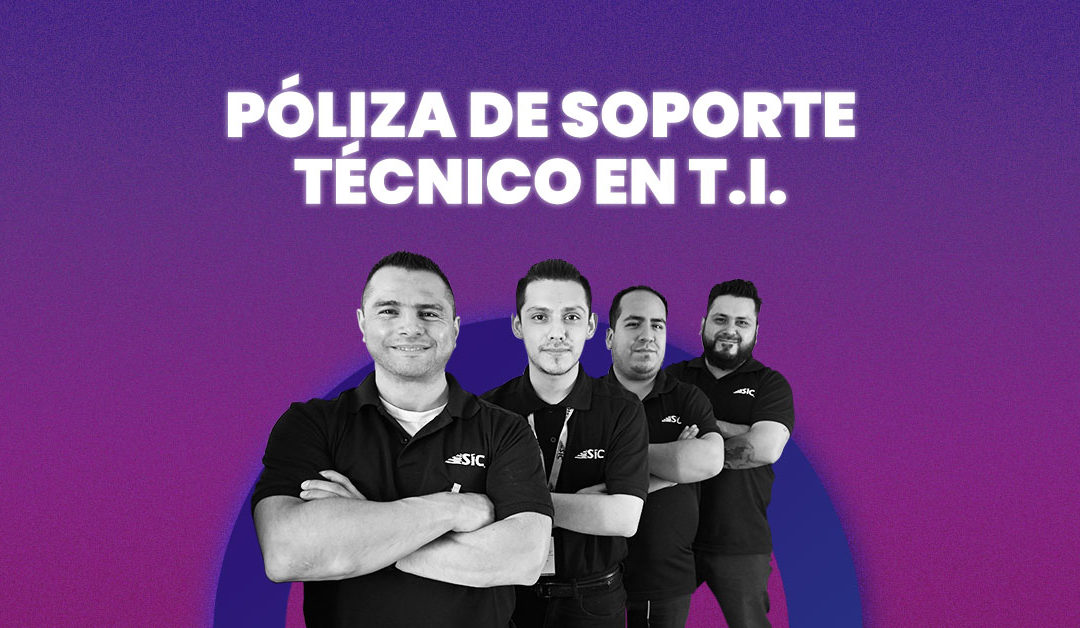 ¿Tu empresa ya cuenta con una póliza de soporte técnico?