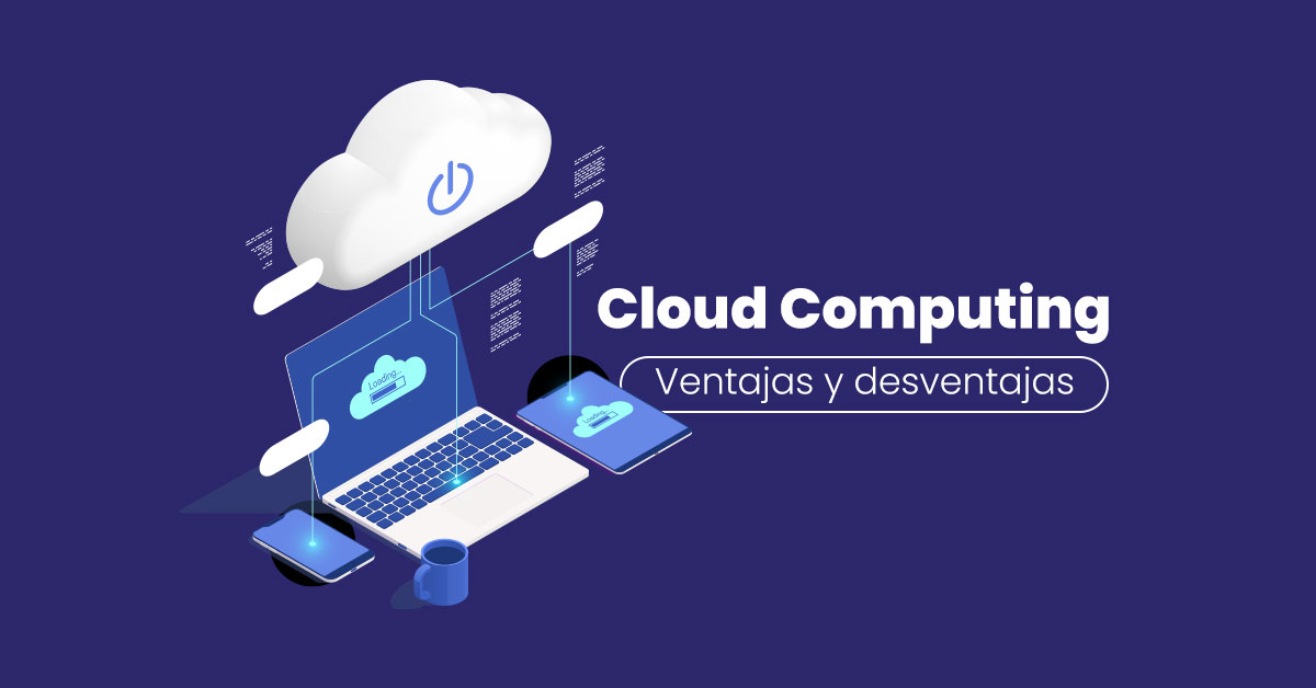 ¿Qué es la Computación en la Nube y por qué es importante?